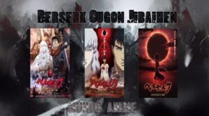 Berserk: Ougon Jidai-hen Movie 1-3 Subtitle Indonesia