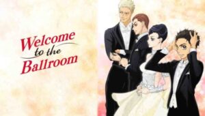 Ballroom e Youkoso Batch Subtitle Indonesia