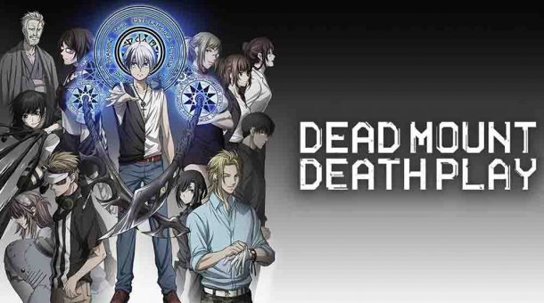 Dead Mount Death Play Part 1-2 Batch Subtitle Indonesia