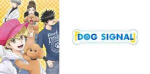 Dog Signal Batch Subtitle Indonesia